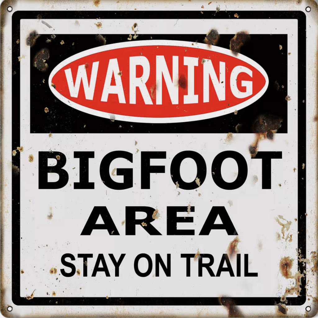 Bigfoot Area Stay On Trail sign - Looking for Bigfoot on the Olympic Peninsula