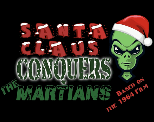 Santa Claus Conquers The Martians event poster for Play adaptation happening in Sequim, WA