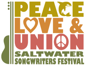 Peace Love & Union Saltwater Songwriters Festival