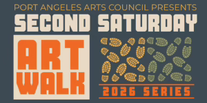 Port Angeles Arts Council Second Saturday Art Walk 2026 series graphic
