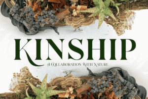 Kinship: A Collaboration With Nature exhibit at Port Angeles Fine Arts Center event graphic